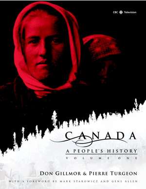 Canada: A People's History Volume 1 de CBC