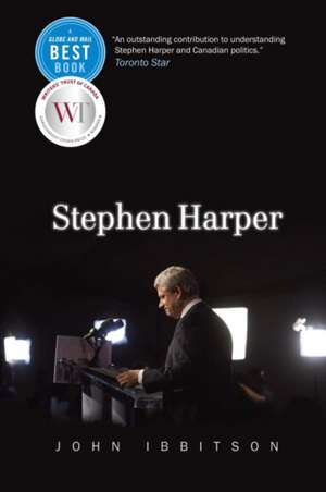 Stephen Harper de John Ibbitson