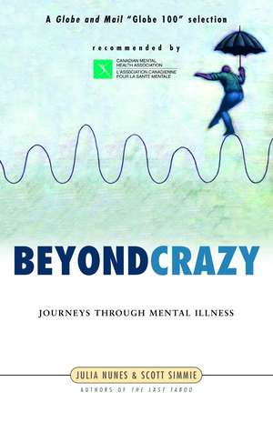 Beyond Crazy: Journeys Through Mental Illness de Julia Nunes