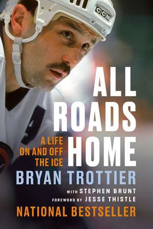 All Roads Home de Bryan Trottier