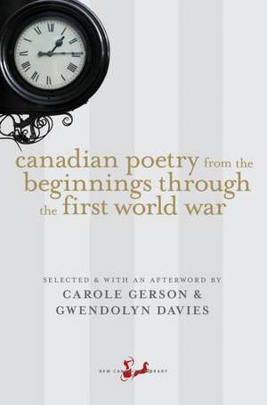 Canadian Poetry from the Beginnings Through the First World War de Carole Gerson