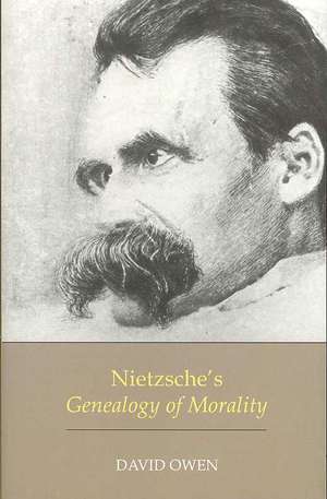 Nietzsche's Genealogy of Morality de David Owen