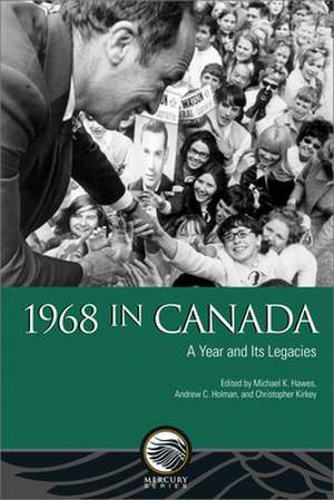 1968 in Canada de Michael K. Hawes