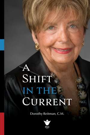 A Shift in the Current de Dorothy Reitman