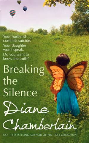 Chamberlain, D: Breaking The Silence de Diane Chamberlain