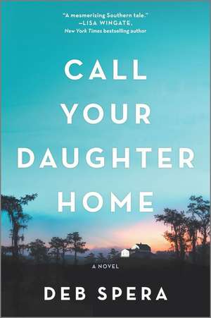 Call Your Daughter Home de Deb Spera