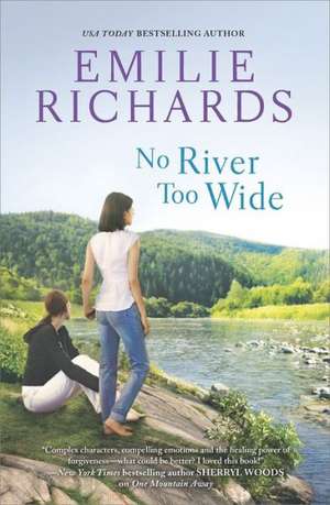 No River Too Wide de Emilie Richards