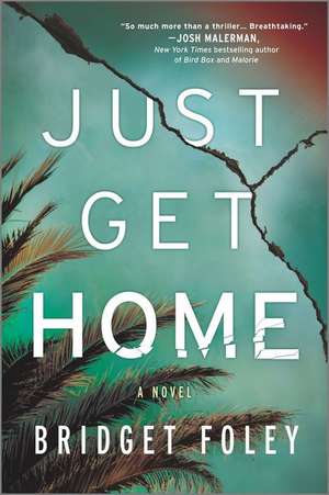 Just Get Home de Bridget Foley