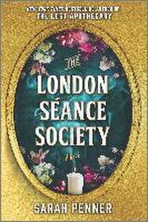 The London Séance Society de Sarah Penner