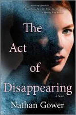 The Act of Disappearing de Nathan Gower