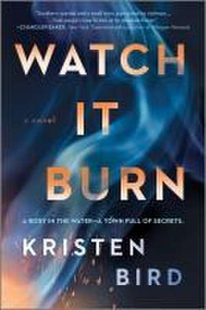 Watch It Burn de Kristen Bird