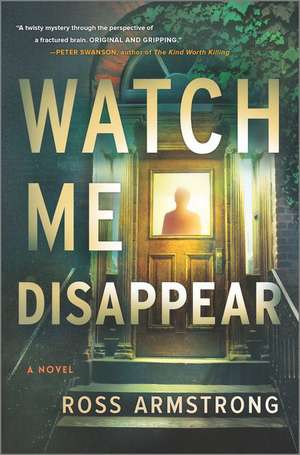 Watch Me Disappear de Ross Armstrong