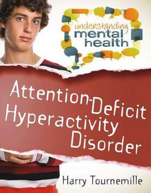 Attention-Deficit Hyperactivity Disorder de Harry Tourneville