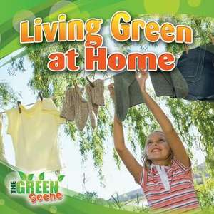 Living Green at Home de Molly Aloian