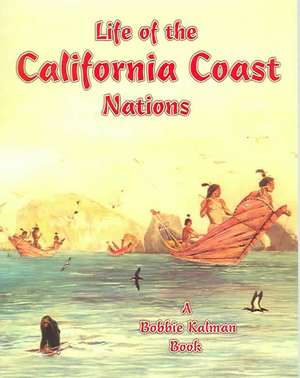 Life of the California Coast Nations de Molly Aloian