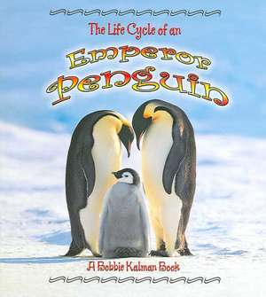 Emperor Penguin de Bobbie Kalman