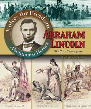 Abraham Lincoln: The Great Emancipator de David P. Press