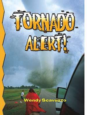 Tornado Alert! (Revised) de Wendy Scavuzzo