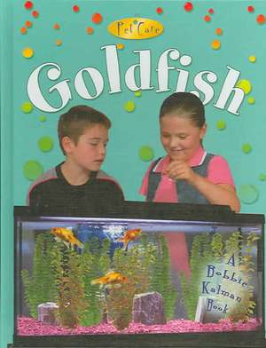 Goldfish de Bobbie Kalman