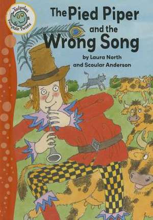 The Pied Piper and the Wrong Song de Laura North