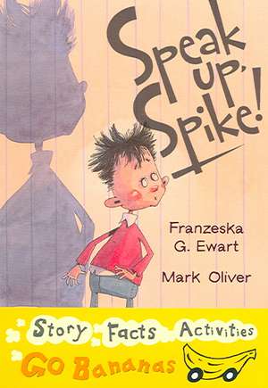 Speak Up, Spike de Franzeska G. Ewart