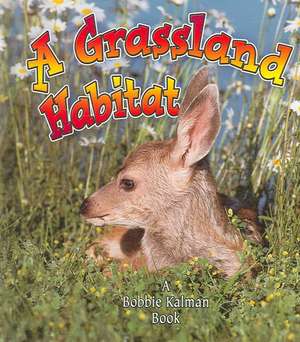 A Grassland Habitat de Kelley MacAulay