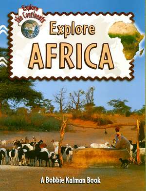 Explore Africa de Bobbie Kalman