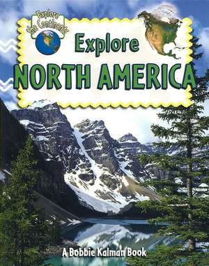 Explore North America de Molly Aloian