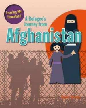 A Refugee's Journey from Afghanistan de Helen Mason