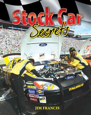 Stock Car Secrets de Jim Francis