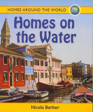 Homes on the Water de Nicola Barber