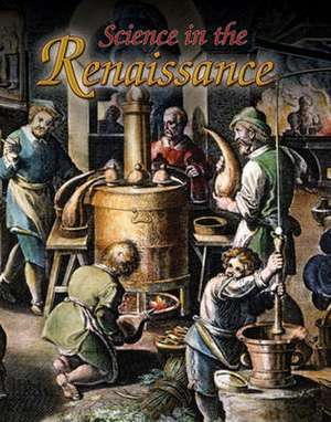 Science in the Renaissance de Lisa Mullins