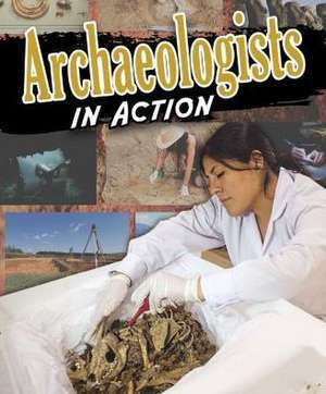 Archaeologists in Action de Megan Kopp