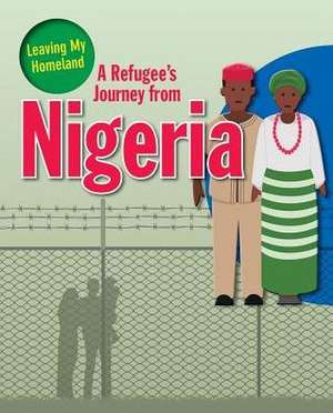 A Refugee's Journey from Nigeria de Ellen Rodger