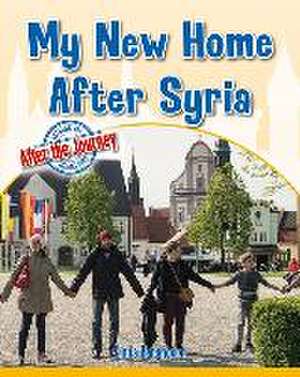 My New Home After Syria de Linda Barghoorn