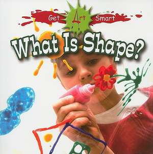 What Is Shape? de Tea Benduhn