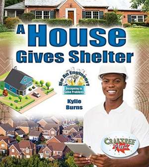 A House Gives Shelter de Kylie Burns