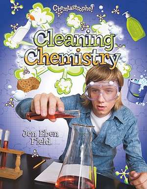 Cleaning Chemistry de Jon Eben Field