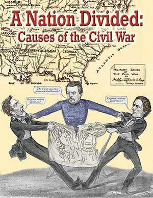 A Nation Divided: Causes of the Civil War de Jeff Putman