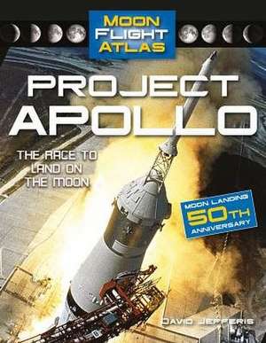 Project Apollo: The Race to Land on the Moon de David Jefferis