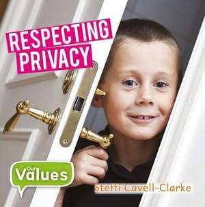 Respecting Privacy de Steffi Cavell-Clarke