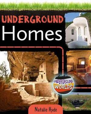 Underground Homes de Natalie Hyde