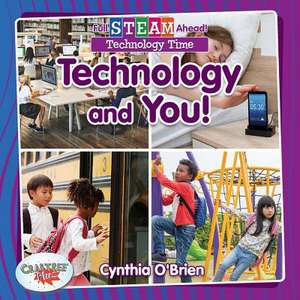 Technology and You! de Cynthia O'Brien