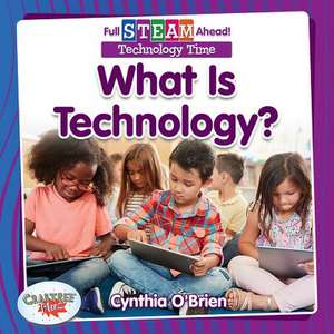 What Is Technology? de Cynthia O'Brien