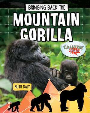 Bringing Back the Mountain Gorilla de Ruth Daly