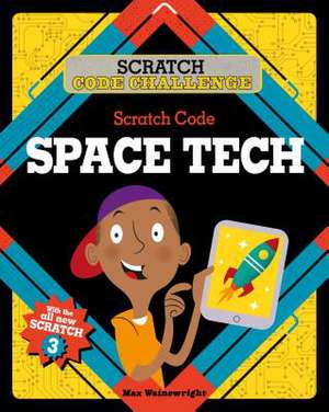 Scratch Code Space Tech de Max Wainewright