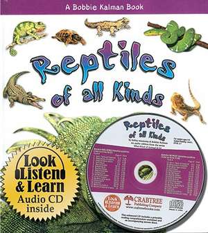 Reptiles of All Kinds -- Book & Audio CD de Kelley MacAulay