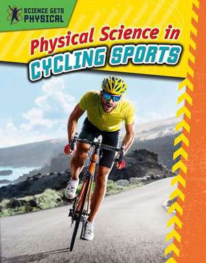 Physical Science in Cycling Sports de Enzo George