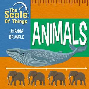 The Scale of Animals de Joanna Brundle