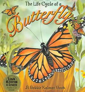 Life Cycle of a Butterfly -- Book & Audio CD de Bobbie Kalman